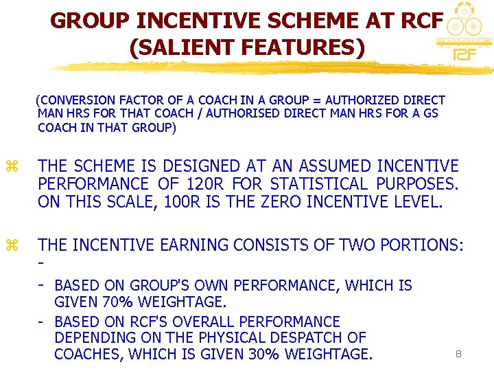 GROUP INCENTIVE SCHEME AT RCF (SALIENT FEATURES) (CONVERSION FACTOR OF A COACH IN A