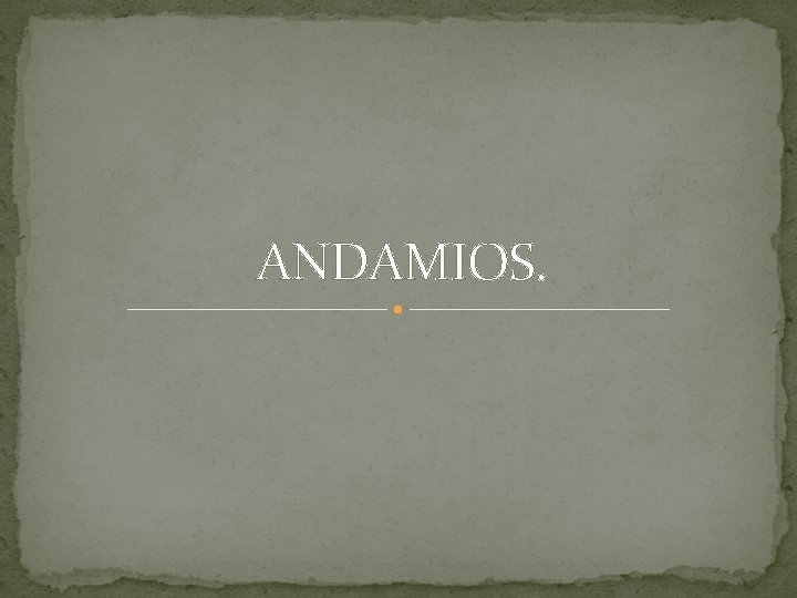 ANDAMIOS. 