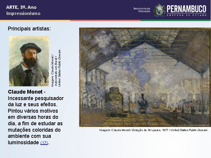 ARTE, 3º. Ano Impressionismo Imagem: Claude Monet / Autorretrato em Beret / United States