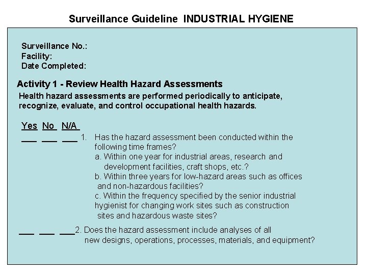 Surveillance Guideline INDUSTRIAL HYGIENE Surveillance No. : Facility: Date Completed: Activity 1 - Review