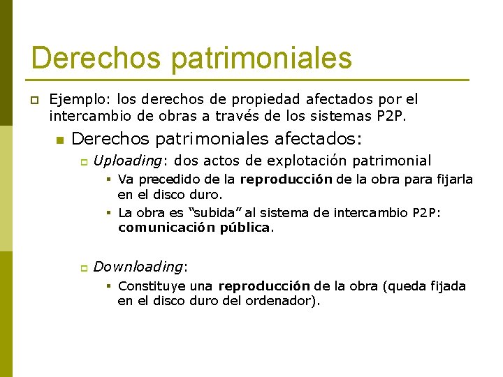 Derechos patrimoniales p Ejemplo: los derechos de propiedad afectados por el intercambio de obras