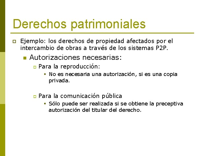 Derechos patrimoniales p Ejemplo: los derechos de propiedad afectados por el intercambio de obras