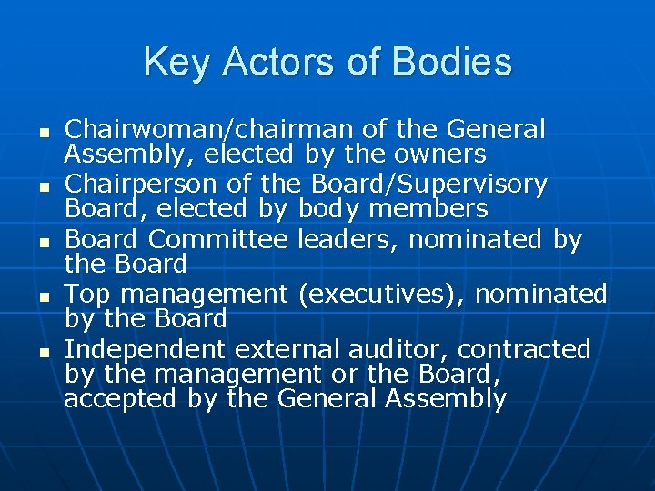 Key Actors of Bodies n n n Chairwoman/chairman of the General Assembly, elected by