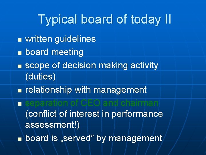 Typical board of today II n n n written guidelines board meeting scope of