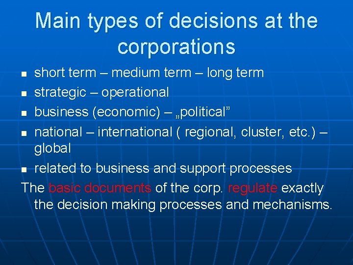 Main types of decisions at the corporations short term – medium term – long