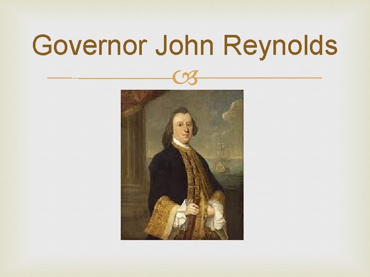 Governor John Reynolds 