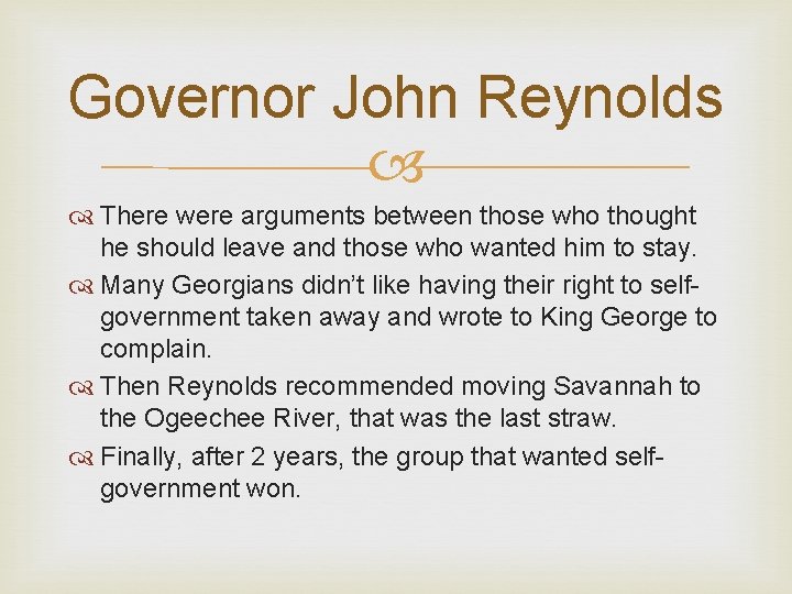 Governor John Reynolds There were arguments between those who thought he should leave and