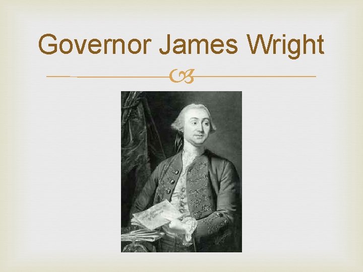 Governor James Wright 