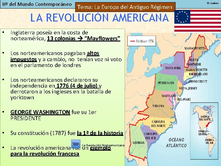 Hª del Mundo Contemporáneo Tema: La Europa del Antiguo Régimen LA REVOLUCIÓN AMERICANA •