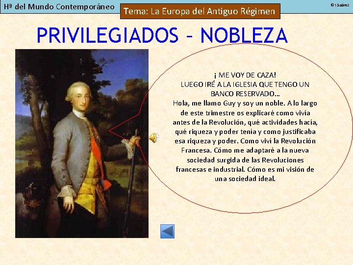 Hª del Mundo Contemporáneo Tema: La Europa del Antiguo Régimen PRIVILEGIADOS – NOBLEZA ¡