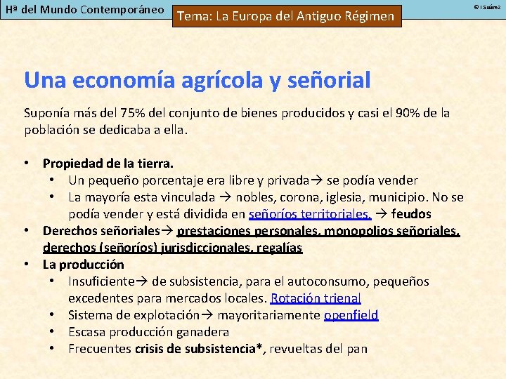 Hª del Mundo Contemporáneo Tema: La Europa del Antiguo Régimen Una economía agrícola y