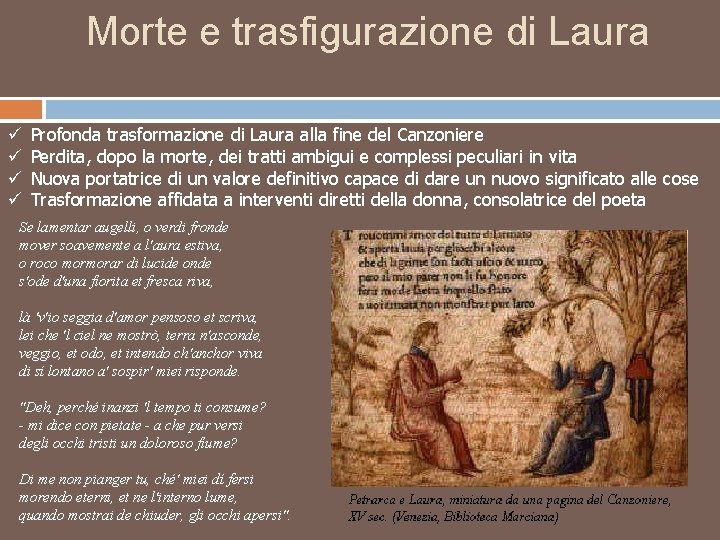 Morte e trasfigurazione di Laura ü ü Profonda trasformazione di Laura alla fine del