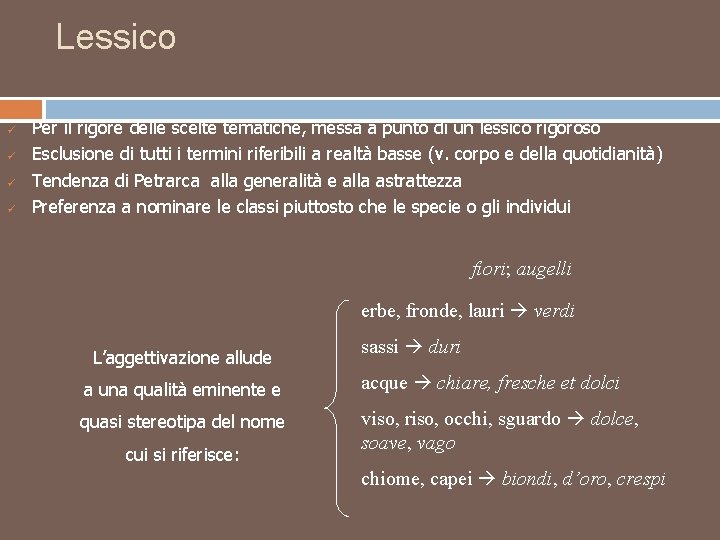 Lessico ü ü Per il rigore delle scelte tematiche, messa a punto di un