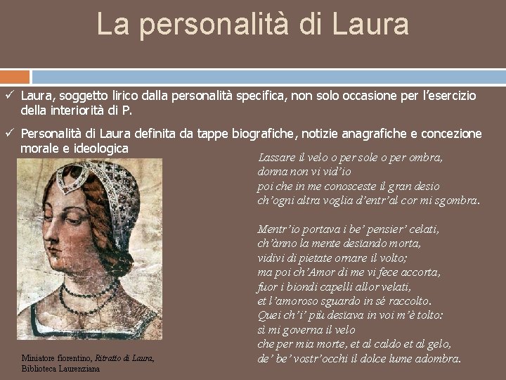 La personalità di Laura ü Laura, soggetto lirico dalla personalità specifica, non solo occasione