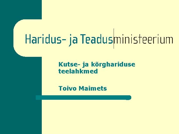 Kutse- ja kõrghariduse teelahkmed Toivo Maimets 