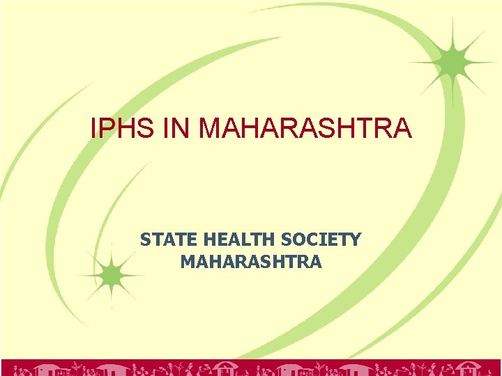 IPHS IN MAHARASHTRA STATE HEALTH SOCIETY MAHARASHTRA 