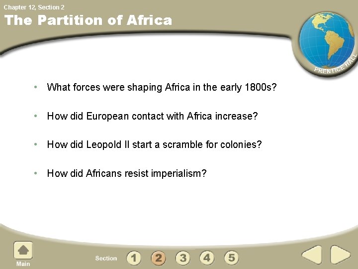 Chapter 12, Section 2 The Partition of Africa • What forces were shaping Africa