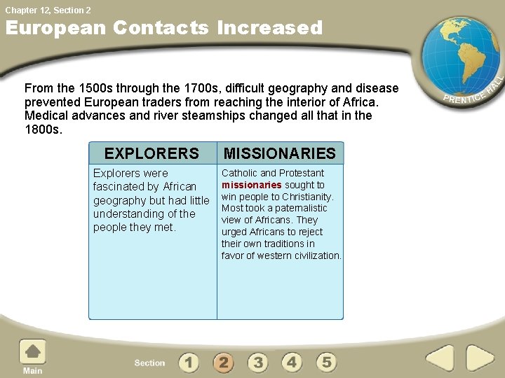 Chapter 12, Section 2 European Contacts Increased From the 1500 s through the 1700