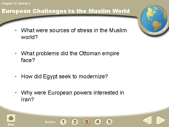 Chapter 12, Section 3 European Challenges to the Muslim World • What were sources