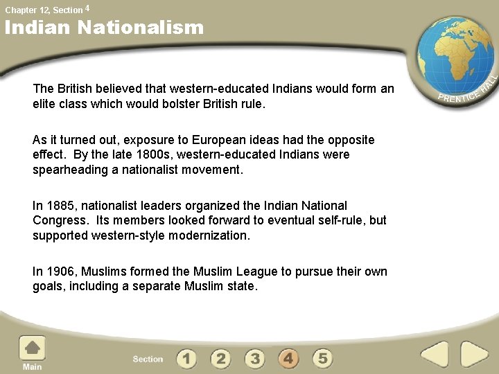 Chapter 12, Section 4 Indian Nationalism The British believed that western-educated Indians would form