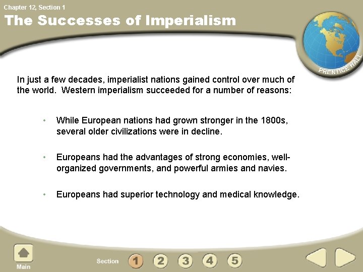 Chapter 12, Section 1 The Successes of Imperialism In just a few decades, imperialist