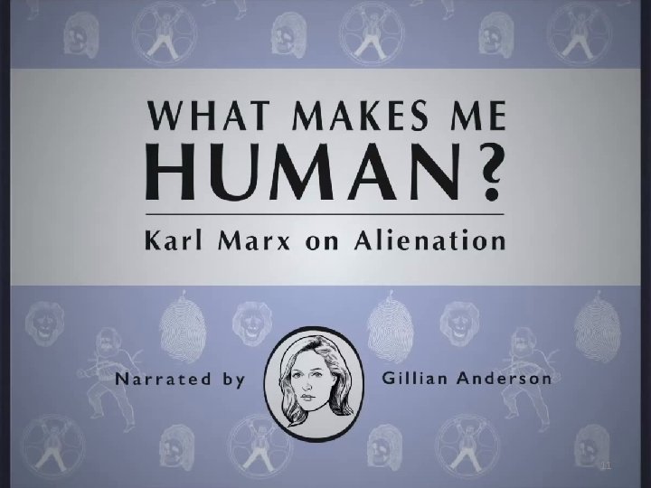 Marx: Antropología. El hombre alienado. 11 Marx: Antropología. El hombre alienado. 11