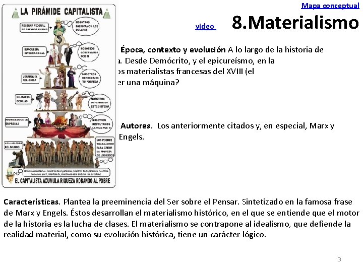 Mapa conceptual video 8. Materialismo Época, contexto y evolución A lo largo de la Mapa conceptual video 8. Materialismo Época, contexto y evolución A lo largo de la