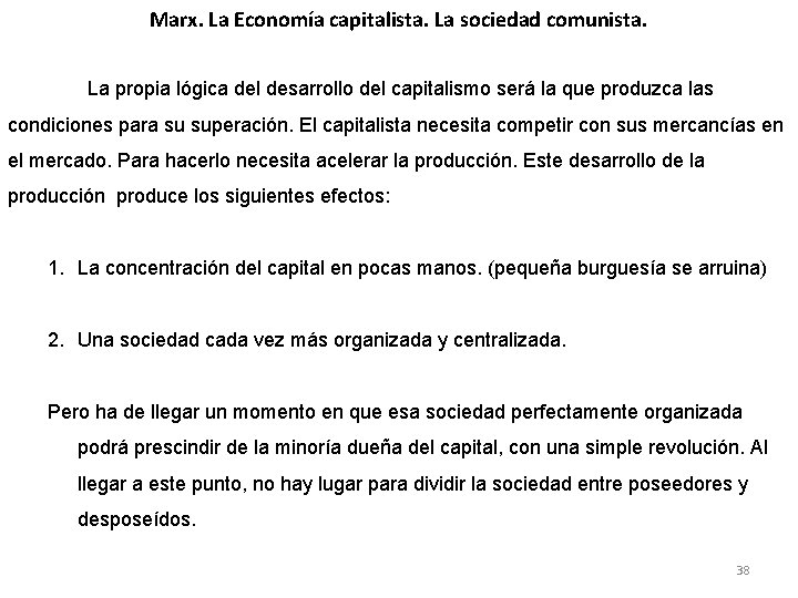Marx. La Economía capitalista. La sociedad comunista. La propia lógica del desarrollo del capitalismo Marx. La Economía capitalista. La sociedad comunista. La propia lógica del desarrollo del capitalismo