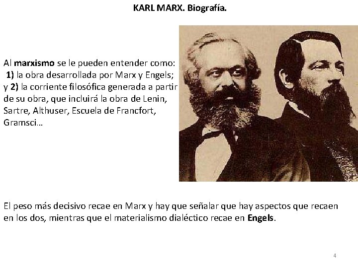 KARL MARX. Biografía. Al marxismo se le pueden entender como: 1) la obra desarrollada KARL MARX. Biografía. Al marxismo se le pueden entender como: 1) la obra desarrollada