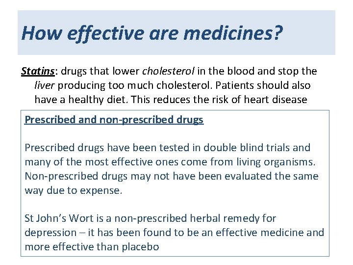 How effective are medicines? Statins: drugs that lower cholesterol in the blood and stop