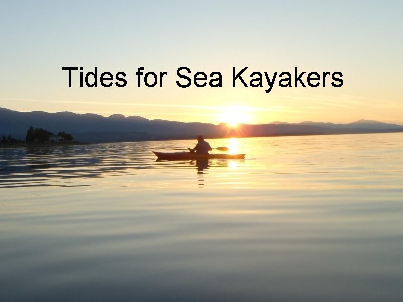 Tides for Sea Kayakers 