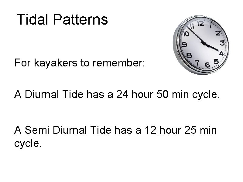 Tidal Patterns For kayakers to remember: A Diurnal Tide has a 24 hour 50