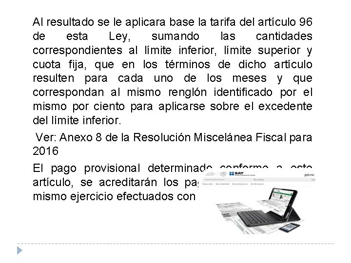 Al resultado se le aplicara base la tarifa del artículo 96 de esta Ley, Al resultado se le aplicara base la tarifa del artículo 96 de esta Ley,