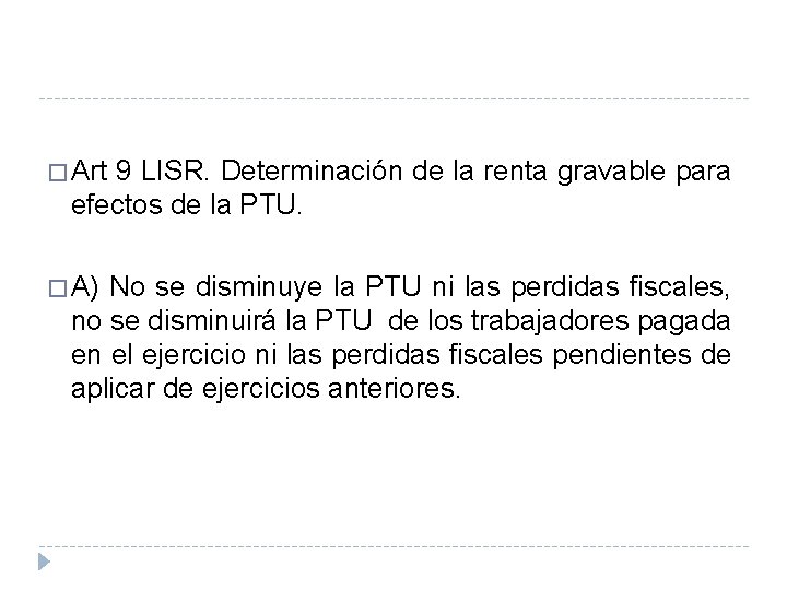 � Art 9 LISR. Determinación de la renta gravable para efectos de la PTU. � Art 9 LISR. Determinación de la renta gravable para efectos de la PTU.