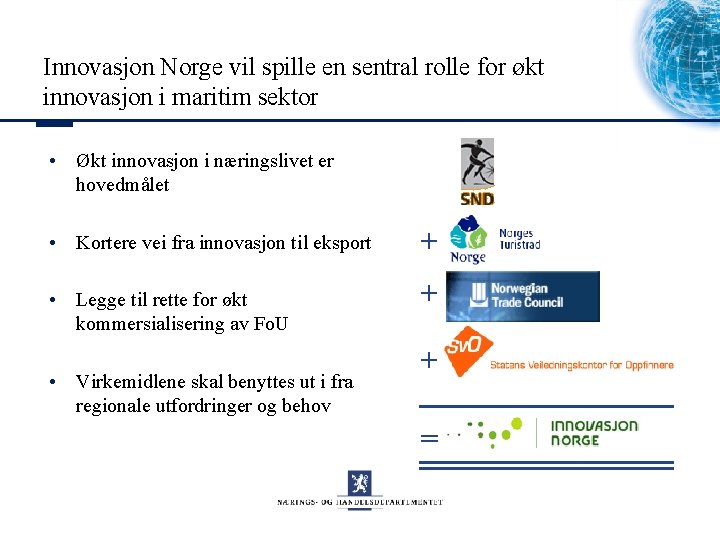 Innovasjon Norge vil spille en sentral rolle for økt innovasjon i maritim sektor •