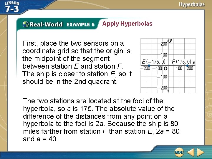 Apply Hyperbolas First, place the two sensors on a coordinate grid so that the