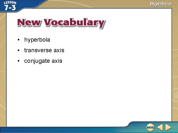  • hyperbola • transverse axis • conjugate axis 