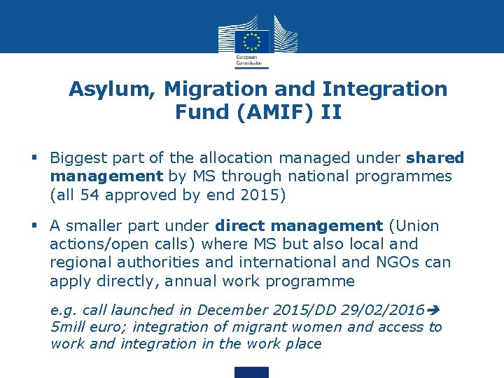 Asylum, Migration and Integration Fund (AMIF) II § Biggest part of the allocation managed