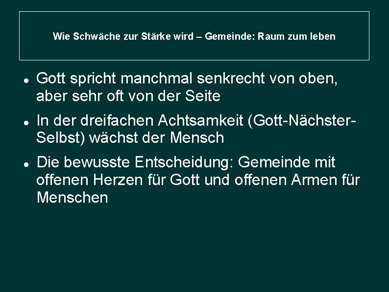 Wie Schwäche zur Stärke wird – Gemeinde: Raum zum leben Gott spricht manchmal senkrecht