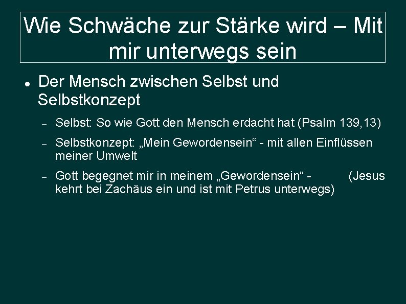 Wie Schwäche zur Stärke wird – Mit mir unterwegs sein Der Mensch zwischen Selbst