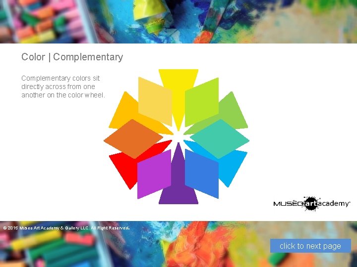 Color | Complementary colors sit directly across from one another on the color wheel.