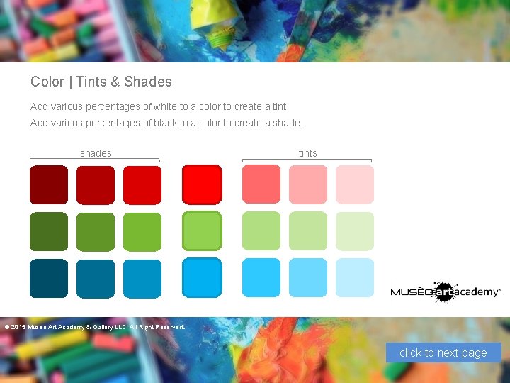 Color | Tints & Shades Add various percentages of white to a color to