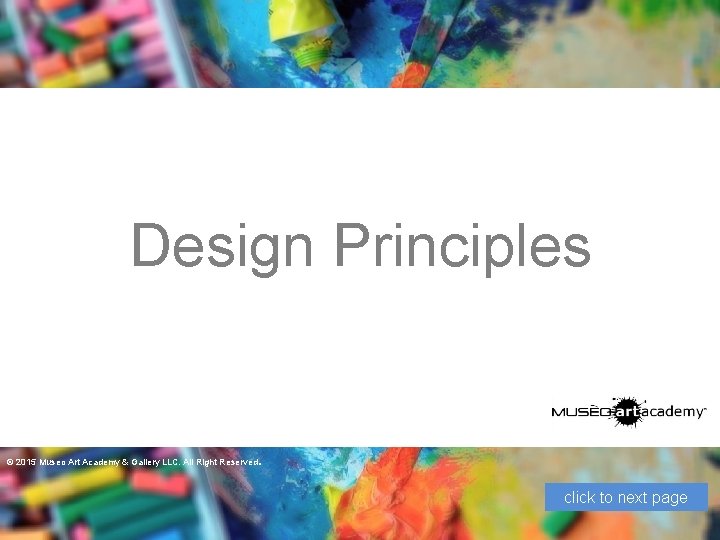 Design Principles © 2015 Museo Art Academy & Gallery LLC. All Right Reserved .