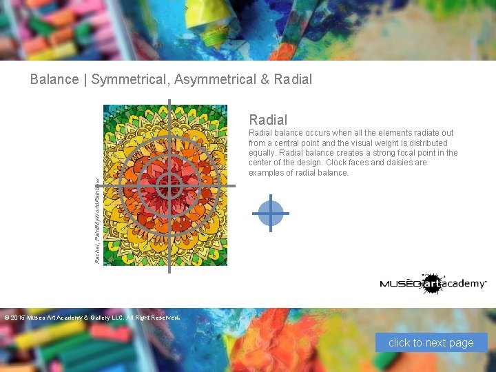 Balance | Symmetrical, Asymmetrical & Radial Rachel, Paint. My. World. Rainbow Radial balance occurs