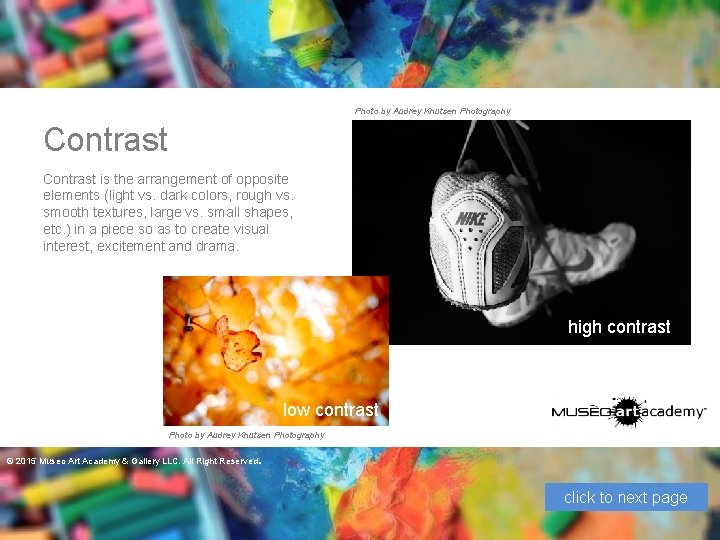 Photo by Audrey Knutsen Photography Contrast is the arrangement of opposite elements (light vs.