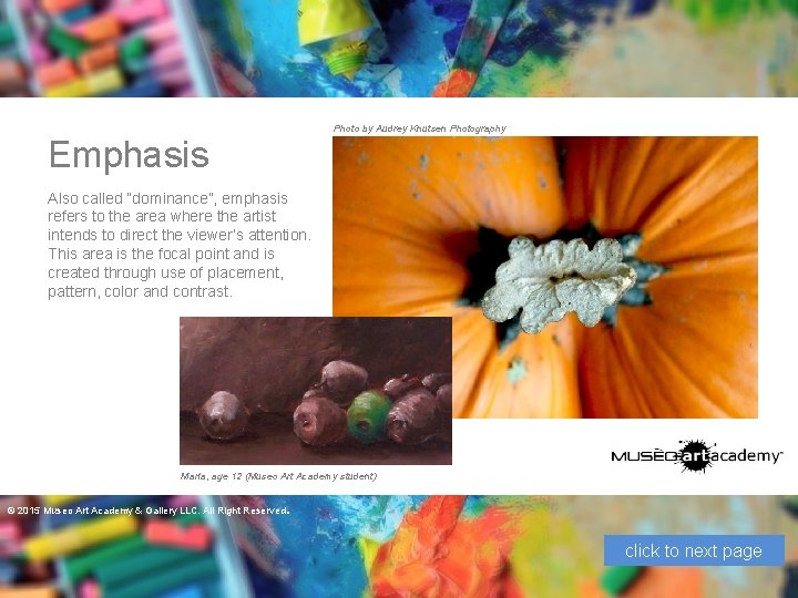 Photo by Audrey Knutsen Photography Emphasis Also called “dominance”, emphasis refers to the area