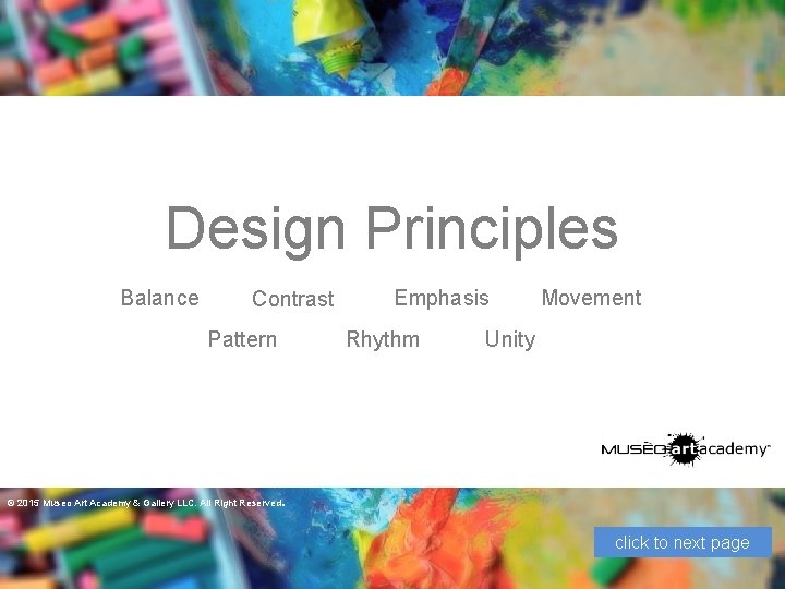 Design Principles Balance Contrast Pattern © 2015 Museo Art Academy & Gallery LLC. All