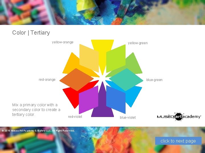 Color | Tertiary yellow-orange yellow-green red-orange Mix a primary color with a secondary color
