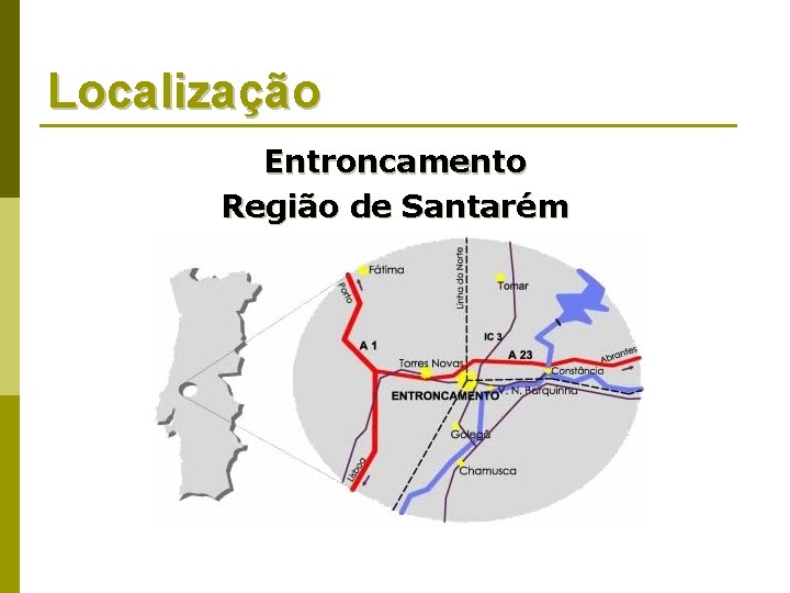 Localização Entroncamento Região de Santarém 