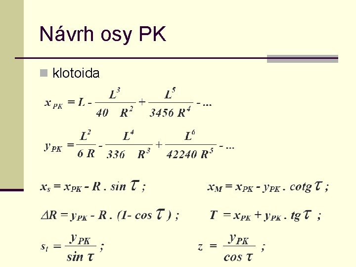 Návrh osy PK n klotoida 